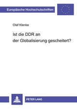 Ist die DDR an der Globalisierung gescheitert...