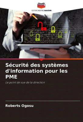 Sécurité des systèmes d'information pour les PME Le point de vue de la direction