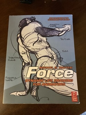 Force: Dynamic Life Drawing for Animators by Michael D. Mattesi Paperback Book