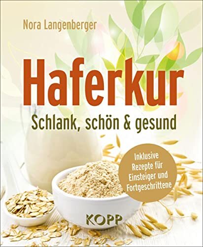 Nora Langenberg Haferkur: Schlank, schön & gesund – Inklusive Rezept (Tascabile)