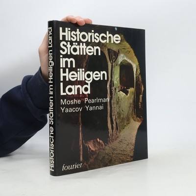 Historische Stätten im Heiligen Land  |  Mosheh Perlman