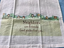 2007 Abbey Press Linen Tea Towel "Neighbors are friends God picks for you." NOS