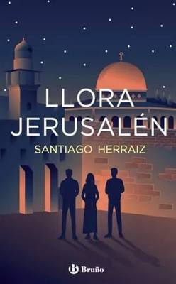 Llora Jerusalem (Kastellanisch - JUGEND - PARALLEL NULL), Santiago Herraiz