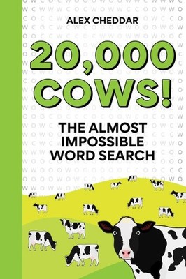 Twenty Thousand Cows! : An Almost Impossible Word Search, Paperback by Chedda...
