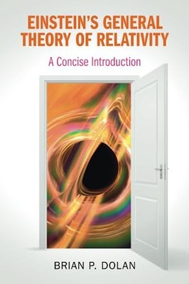 Einstein's General Theory of Relativity : A Concise Introduction by Brian P. ...