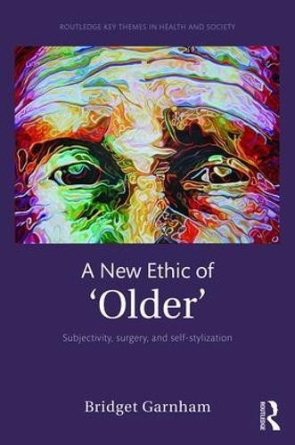 A New Ethic of 'Older' - 9781472414601