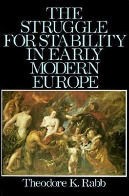The Struggle for Stability in Early Modern Europe Paperback Theod