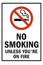 Funny No Smoking Aluminum Weatherproof Sign b01721