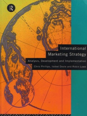 International Marketing Strategy : Analysis, Development and Impl