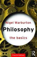 Philosophy: The Basics (Basics (Routledge Paperback)) By Nigel Warburton