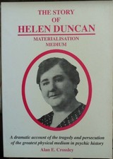 The Story of Helen Duncan: Material..., Crossley, Alan
