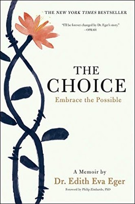 The Choice - HardBack NEW Eger, Dr Edith  05/09/2017