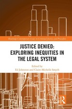Justice Denied: Exploring Inequities in the Legal System by Ed Johnston Hardcove