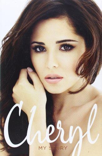 Cheryl: My Story - Cheryl Cole