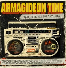 ARMAGIDEON TIME: When Punk Met Dub 1978-1984 ...