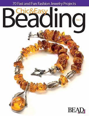 Chic and Easy Beading Vol. 2 by Bead&Button maga, Editors of