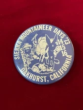 Sierra Mountaineer Days 1973 Sept Oakhurst California Pinback Button 2.25"