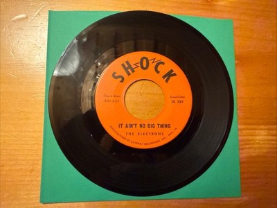 The Electrons    It Ain't No Big Thing 1967 Shock SK 289 45 7  Vinyl NM-