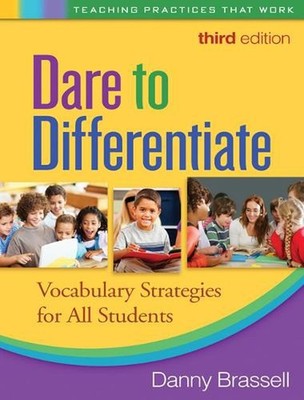 Dare to Differentiate, Third Edition: Vocabulary Strategies for All Students by