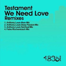 Testament - We Need Love (anthony Louis Mixes) - Music CD