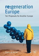 re:generation Europe: Ten Proposals for Another Europe by Floris de Witte (Engli