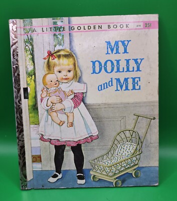 My Dolly & Me 1st Edition A Patricia Scary Eloise Wilken Little Golden Book 1960