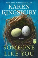 Someone Like You: A Novel - Paperback By Kingsbury, Karen - VERY GOOD