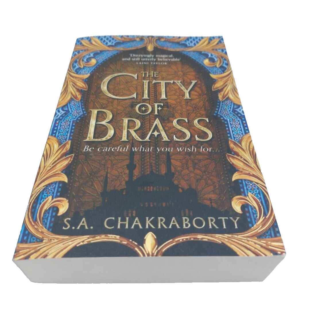 The City of Brass (The Daevabad Trilogy, Book 1); S. A. Chakraborty. R6