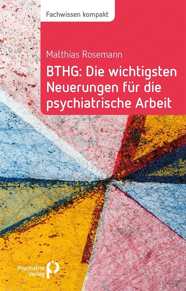 Thumbnail - Bthg: Die Wichtigsten Neuerungen Für Die Psychiatrische Arbeit