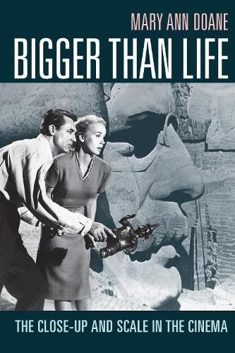 Bigger Than Life by Mary Ann Doane - 9781478014485