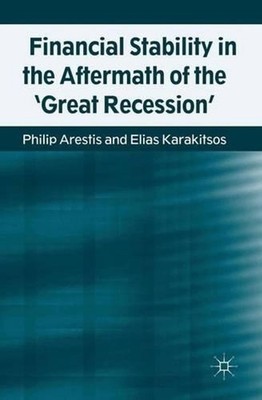 Financial Stability in the Aftermath of the 'Great Recession' by P. Arestis (Eng