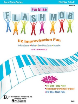 Fur Elise Flash Mob: EZ Improvisation Fun for Piano Lessons, Recitals, General M