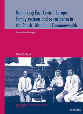 Rethinking East-Central Europe: family systems and co-residence in the...