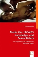 Tarana Hammond | Media Use, Hiv/Aids Knowledge, And Sexual Beliefs | Taschenbuch