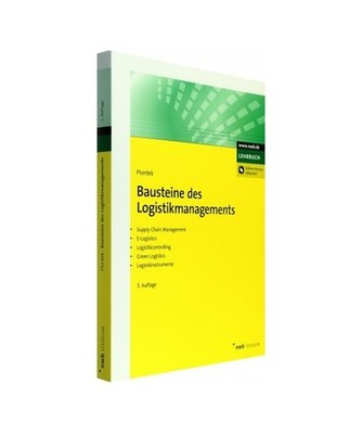 Bausteine des Logistikmanagements: Supply Chain Management. E-Logistics. Logisti