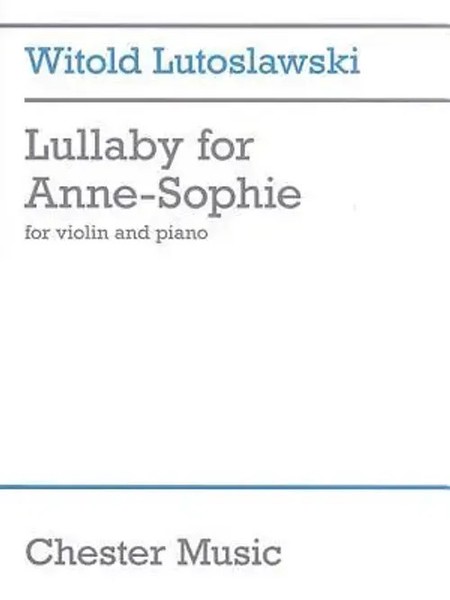 Witold Lutoslawski | Witold Lutoslawski - Lullaby For Anne-Sophie | Taschenbuch-image