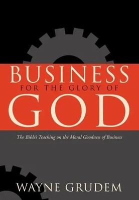 Business for the Glory of God | Wayne Grudem | Englisch | Taschenbuch | 2021