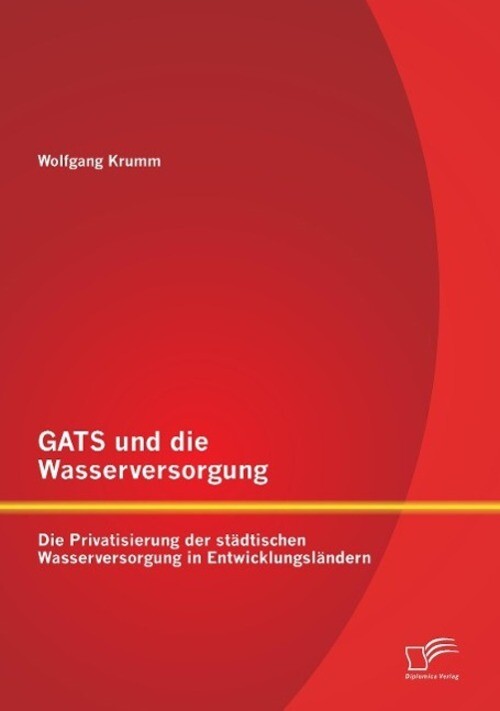 Thumbnail - Gats Und Die Wasserversorgung: Die Privatisierung Der Städtischen...