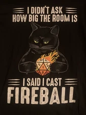 I Said I Cast Fireball Gamer Black Cat D20 RPG T Shirt Meme Top Tee Unisex 1299