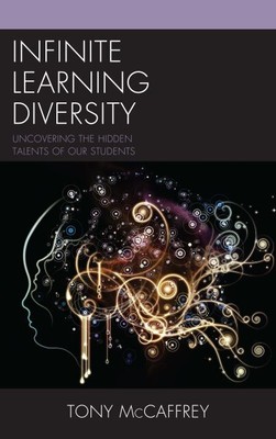 Infinite Learning Diversity : Uncovering the Hidden Talents of Our Students, ...