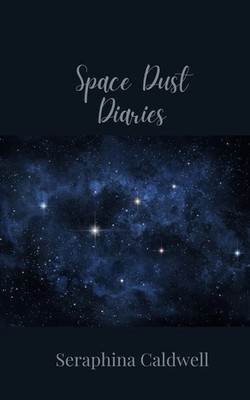Space Dust Diaries Seraphina Caldwell Taschenbuch Englisch 2025