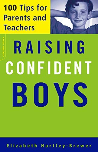 Raising Confident Boys: 100 Tips for Parents and Teachers-Elizab