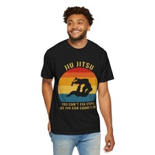 Jiu Jitsu Humor T-Shirt  Unisex Garment-Dyed Tee, Funny Gift, Martial ... 