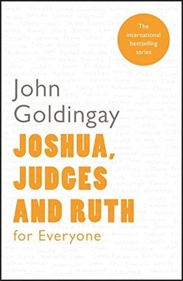 Joshua, Judges and Ruth for Everyon..., Goldingay, John