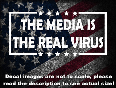 The Media Is The Real Virus Car Van Truck Custom Decal USA Made USA Shipped