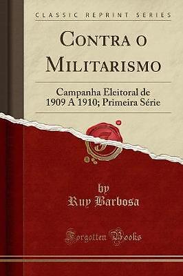 Contra O Militarismo, Ruy Barbosa,  Paperback