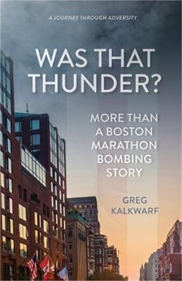 Was That Thunder?: More Than a Boston Marathon Bombing Story (Paperback or Softb