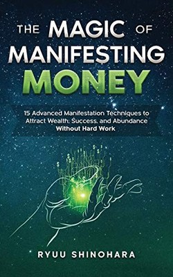 The Magic of Manifesting Money: 15 ..., Shinohara, Ryuu