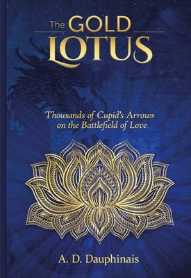 Der goldene Lotus: Tausende Amors Pfeile auf dem Schlachtfeld der Liebe (The Gol