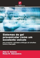 Sistemas De Gel Provesicular Como Um Excelente VeíCulo Mona M. Abousamra
